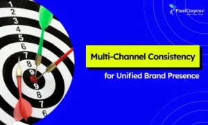 Mastering Multi-Channel: How Agencies Can Build a Unified Brand Presence?