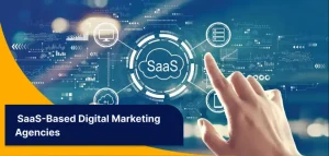 Top SaaS-based Marketing Agencies in the World
